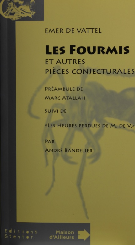 André Bandelier - Les Fourmis et autres pièces conjecturales