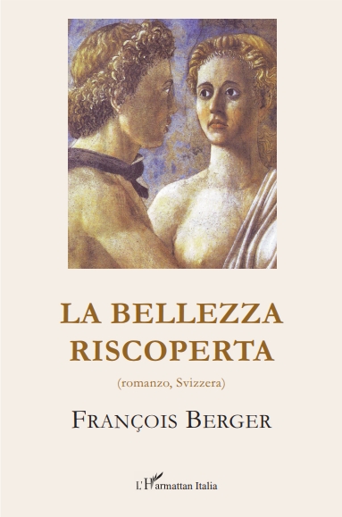 François Berger  - La Bellezza Riscoperta