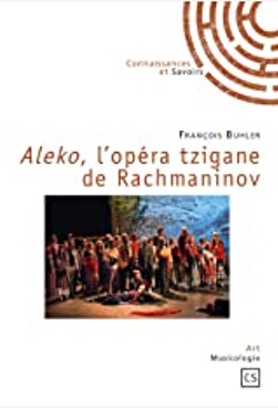 François Buhler - Aleko, l'opéra tzigane de Rachmaninov