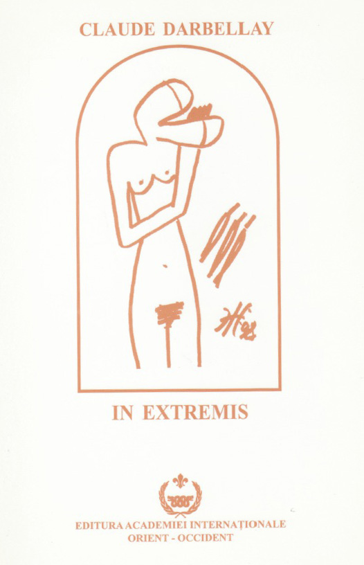 Claude Darbellay - IN EXTREMIS Claude Darbellay - IN EXTREMIS