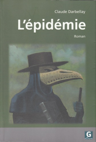 Claude Darbellay - L'épidémie Claude Darbellay - L'épidémie