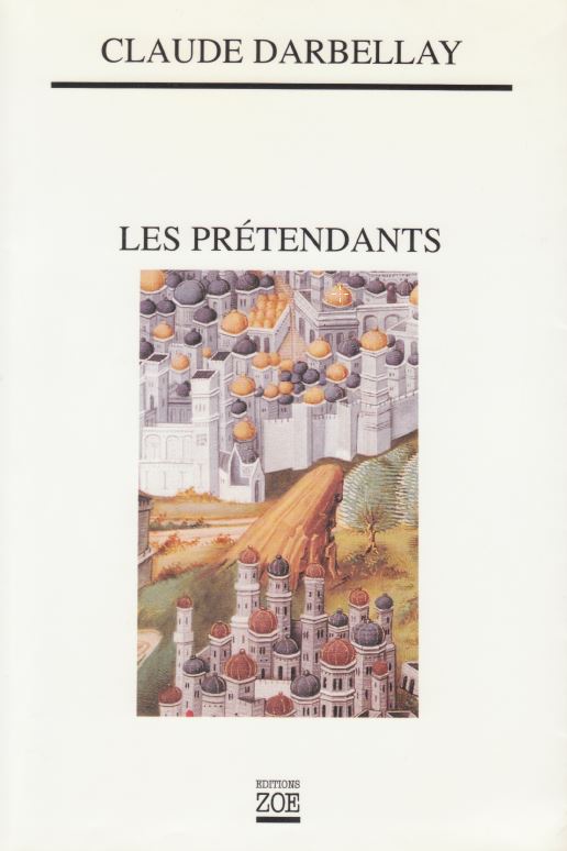 Claude Darbellay - Les Prétendants Claude Darbellay - Les Prétendants
