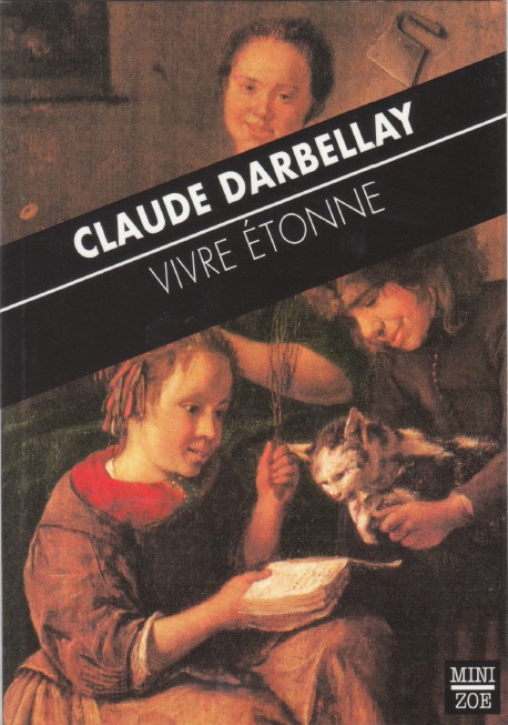 Claude Darbellay - Vivre étonne