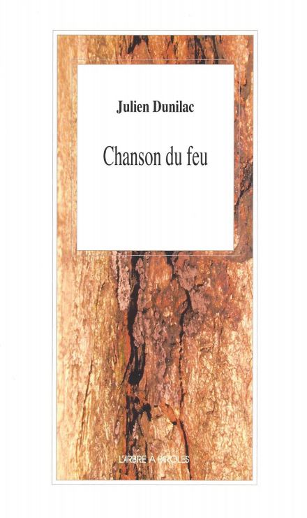 Julien Dunilac - Chanson du feu