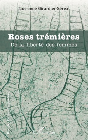 Lucienne Girardier Serex  - ROSES TRÉMIÈRES