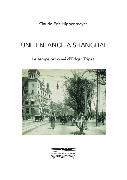 Claude-Eric Hippenmeyer - Une enfance à Shanghai