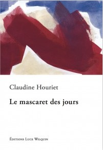Claudine Houriet - Le mascaret des jours