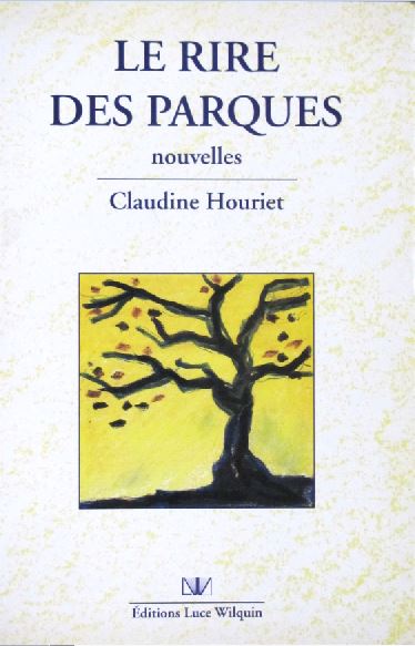 Claudine Houriet - Le Rire des Parques