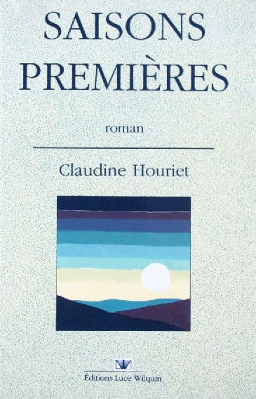Claudine Houriet - Saisons premières