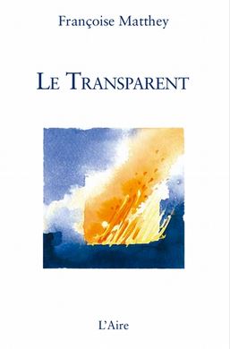 Françoise Matthey - Le Transparent Françoise Matthey - Le Transparent