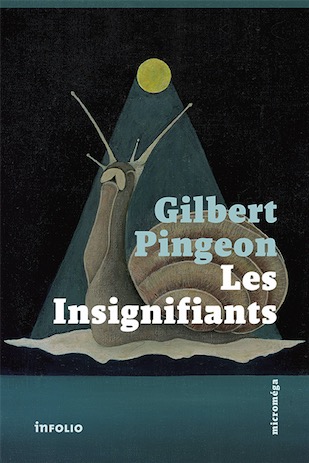Gilbert Pingeon - Les Insignifiants