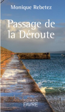 Monique Rebetez - Passage de la Déroute Monique Rebetez - Passage de la Déroute