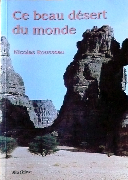 Nicolas Rousseau - Ce beau désert du monde