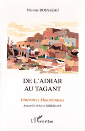 Nicolas Rousseau - DE L'ADRAR AU TAGANT