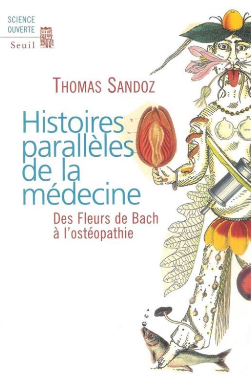 Thomas Sandoz - Histoires parallèles de la médecine