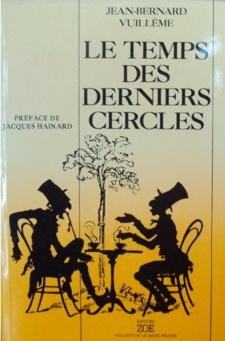 Jean-Bernard  Vuillème - Le Temps des derniers cercles