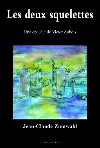 Jean-Claude Zumwald - Les deux squelettes Jean-Claude Zumwald - Les deux squelettes
